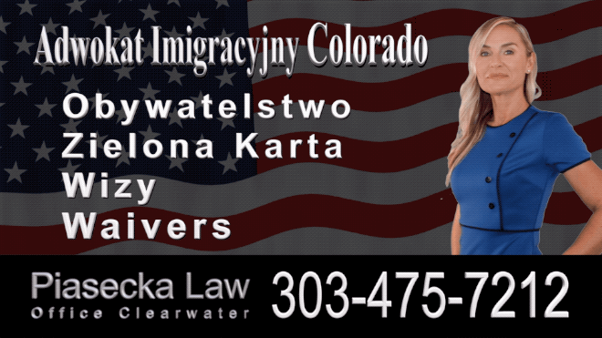 Immigration Lawyer Colorado Attorney Agnieszka Piasecka Polski Prawnik Adwokat Imigracyjny Kolorado