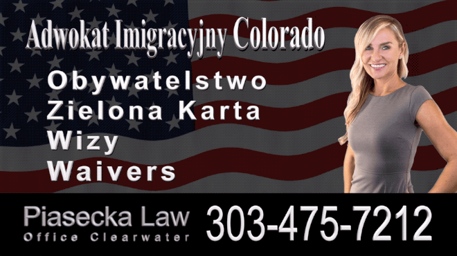 Immigration Lawyer Greenwood Village, Colorado, Attorney, Agnieszka Piasecka, Prawnik Adwokat Imigracyjny 
